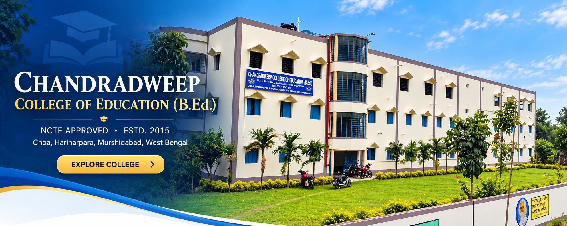 CHANDRADWEEP COLLEGE OF EDUCATION (B.Ed.)